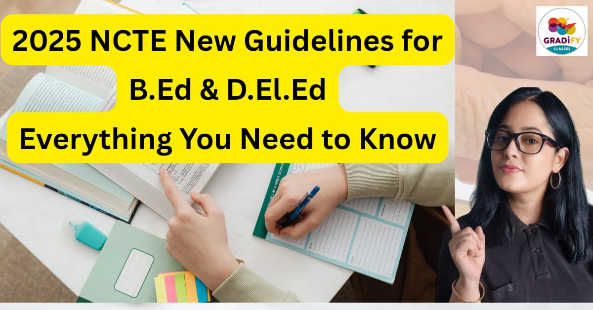 2025 NCTE New Guidelines for B.Ed & D.El.Ed