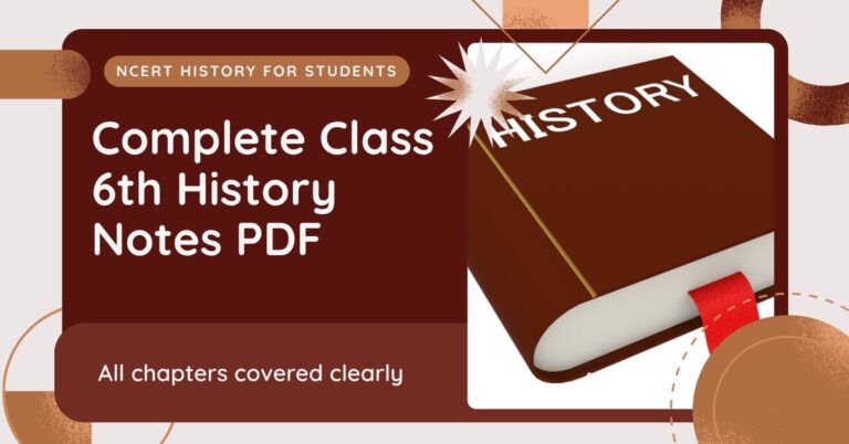 NCERT Class 6th History Our Past PDF Notes