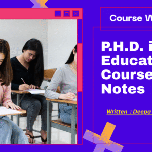 P.H.D. in Education Course Work Exam Notes in Hindi