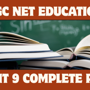 UGC NET Education Unit - 9 Complete PDF Notes