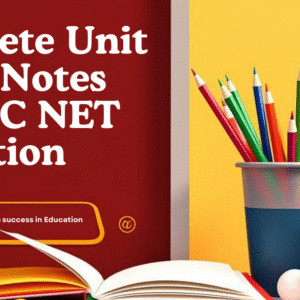 UGC NET Education Unit - 7 Complete PDF Notes